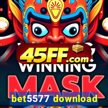 bet5577 download